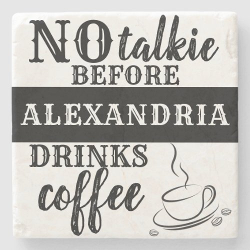 NO talkie BEFORE Add Your Name DRINKS coffee Stone Coaster