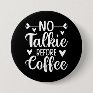 No Talkie Before Coffee Button
