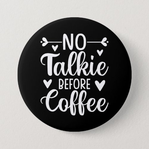 No Talkie Before Coffee Button