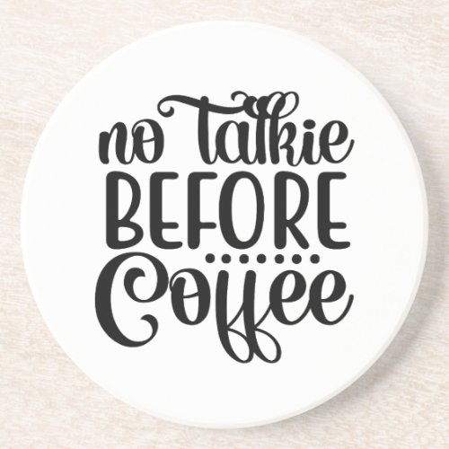 No Talkie Before Coffee Coaster