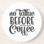 No Talkie Before Coffee. Coaster