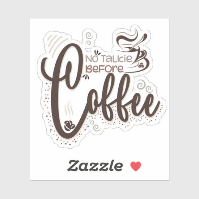 No Talkie Before Coffee, Coffee Lovers Sticker (Sheet)
