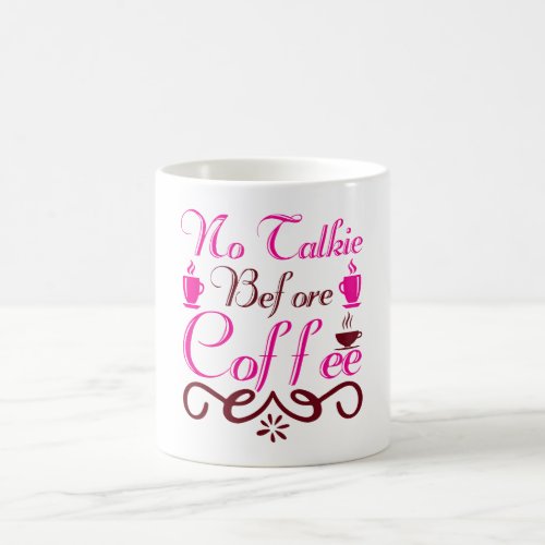 No Talkie Before Coffee Coffee Mug