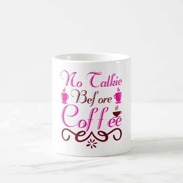 No Talkie Before Coffee Coffee Mug (Center)