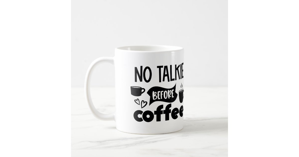 no talkie before coffee