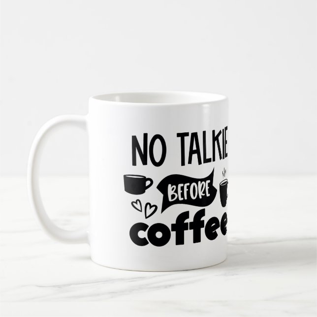 No talkie before coffee  coffee mug (Left)