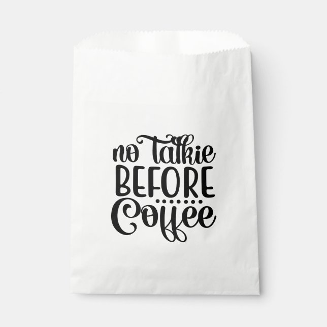 No Talkie Before Coffee. Favor Bag (Front)
