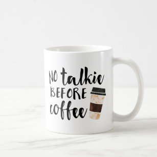 No Talkie Before Coffee Funny Coffee Mug