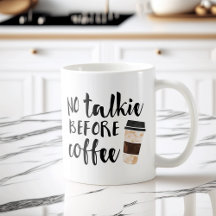 No Talkie Before Coffee Funny
