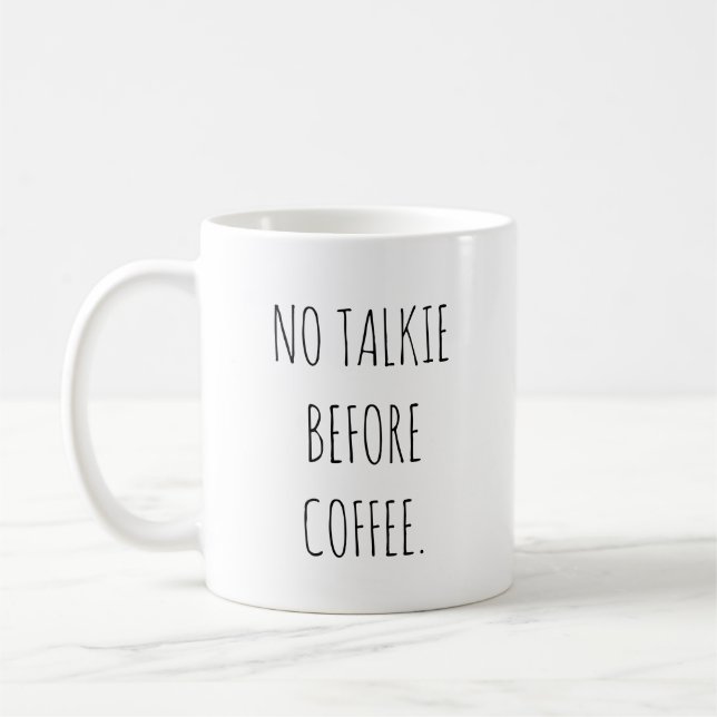 No talkie before coffee funny RAE DUNN inspired Mug (Left)