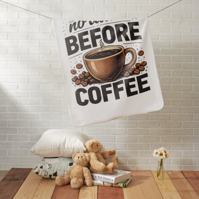 No Talkie Before Coffee – Funny Retro Coffee Lover Baby Blanket (In Situ)