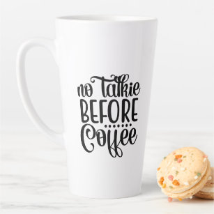 No Talkie Before Coffee. Latte Mug