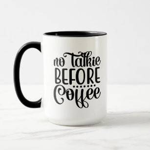 No Talkie Before Coffee. Mug