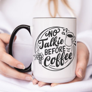 No Talkie Before Coffee Mug