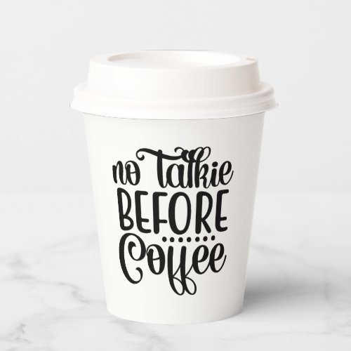 No Talkie Before Coffee Paper Cups