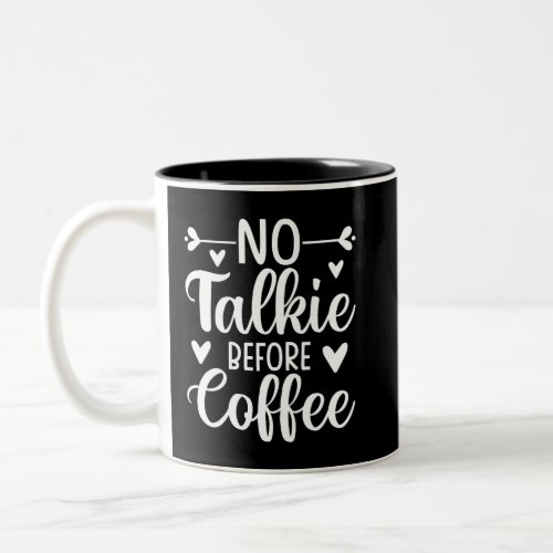 No Talkie Before Coffee Two_Tone Coffee Mug