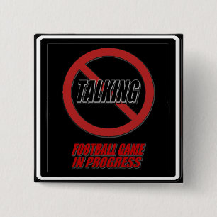 No Talking Football Game In Progress Button
