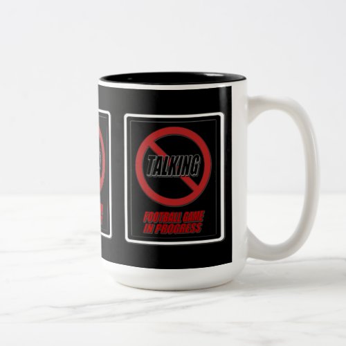 No Talking Football Game In Progress Coffee Mug