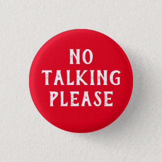 No Talking Please Communication Button