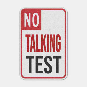 No Talking Test Metal Sign
