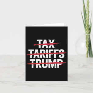 No Tax No Tarrifs No Trump Anti-trump Protest Card