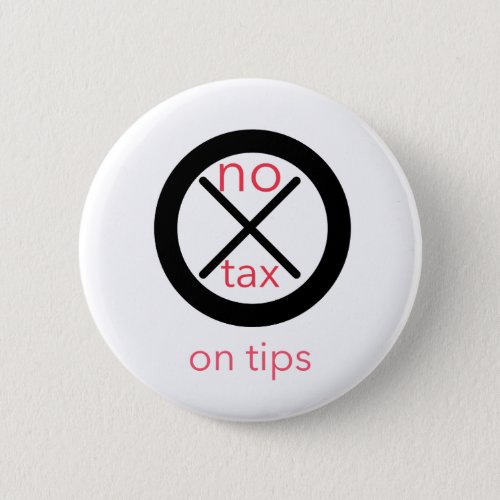 No Tax On Tips  Button