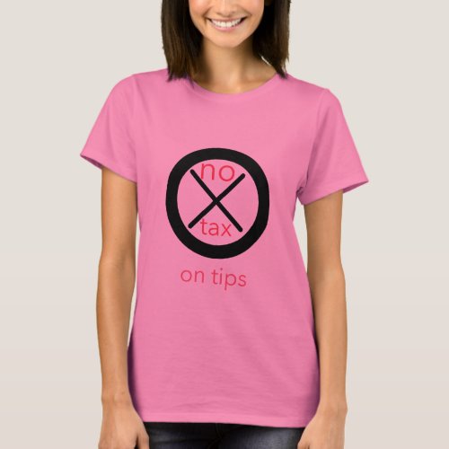 No Tax On Tips T_Shirt