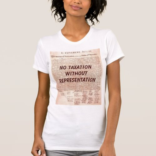 No Taxation Ladies T_Shirt Without Representation