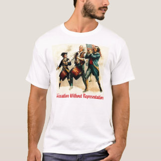 No Taxation Without Representation T-Shirt