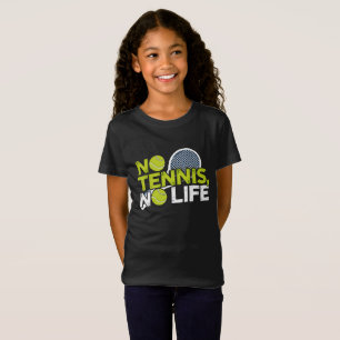 No Tennis, No Life - Sporty and Dynamic Design T-Shirt