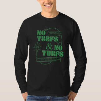 No Terfs And No Turfs 1 T-Shirt