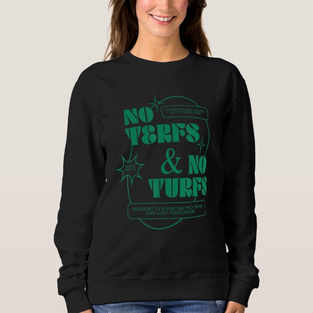 No Terfs And No Turfs Sweatshirt (Front)