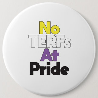 No TERFs at Pride Button