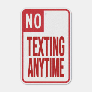 No Texting Anytime Metal Sign