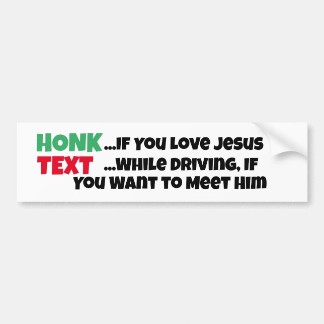 No Texting While Driving, Love Jesus,Safe Driving Bumper Sticker (Front)