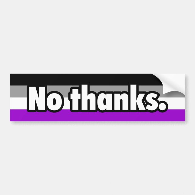No Thanks Asexual Bumper Sticker (Front)