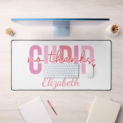 No Thanks Cupid Funny Custom Name Valentines Day Desk Mat