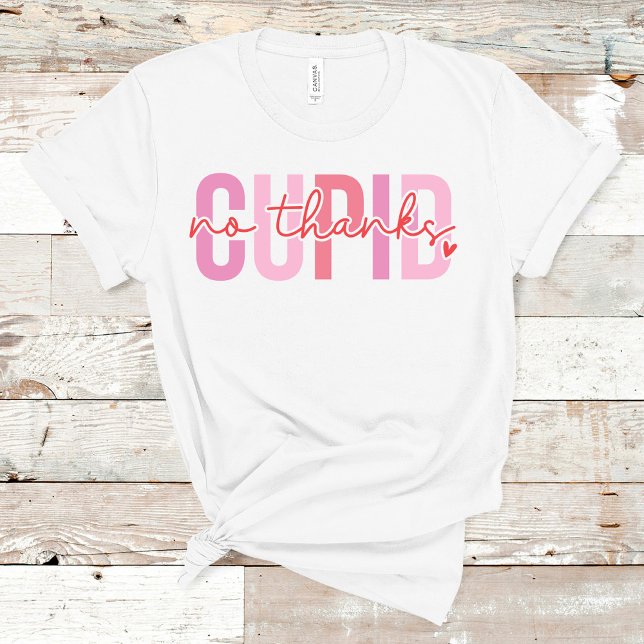 No Thanks Cupid Funny Custom Name Valentine's Day T-Shirt (No Thanks Cupid Funny Custom Name Valentine's Day T-Shirt on a wooden table)