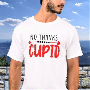No Thanks Cupid Funny Text Arrow T-Shirt