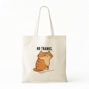 No Thanks Grumpy Orange Cat Quote Tote Bag