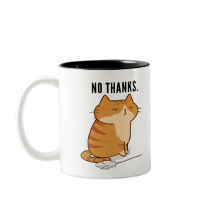 No Thanks Grumpy Orange Cat Quote Two-Tone Coffee Mug