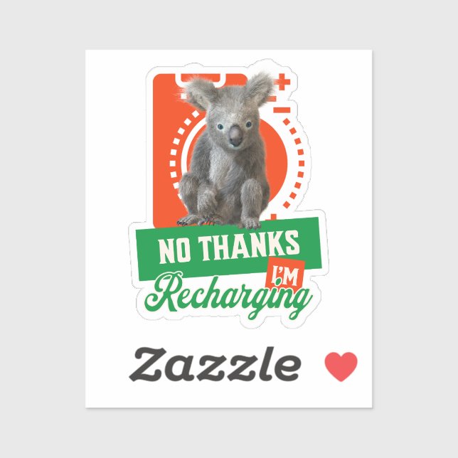 No Thanks, I’m Recharging Koala Bear Battery Sticker (Sheet)