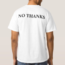No Thanks its a Freedom Thing T-Shirt