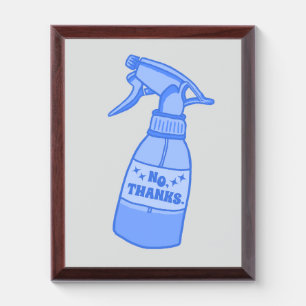 No, Thanks. Spray Bottle Sassy Humor Award Plaque