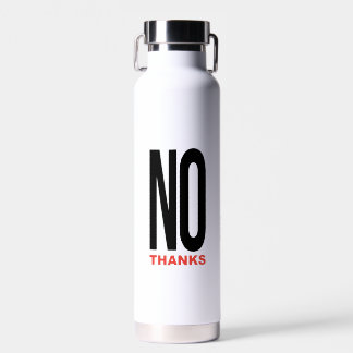 No thanks white water bottle