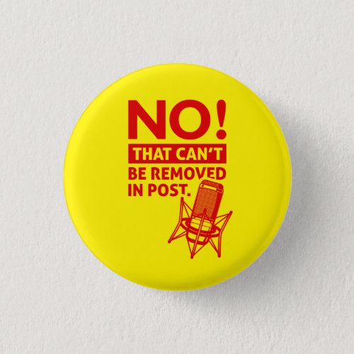 NO That cant be removed in post _ Sound Recordist Button