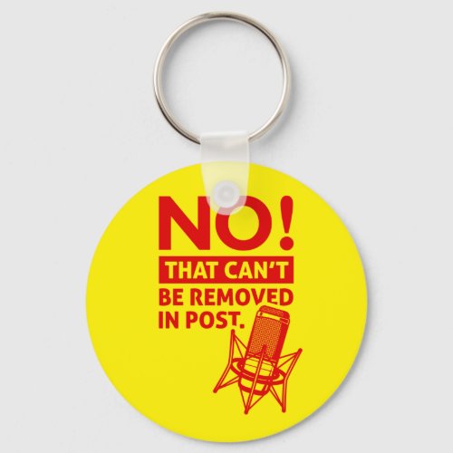 NO That cant be removed in post _ Sound Recordist Keychain