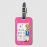 No The Bag With The Pink Tag Is Not Yours at Zazzle