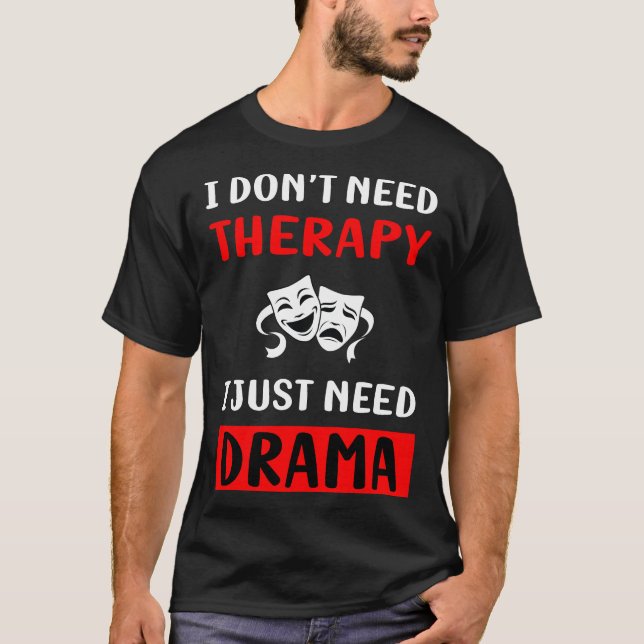 No Therapy Drama T-Shirt (Front)