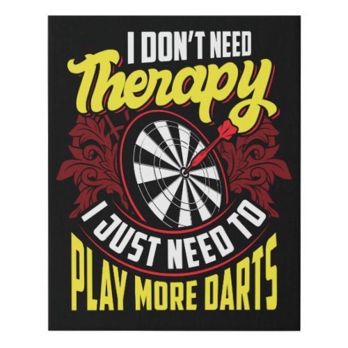 No Therapy Just More Darts Wall Art 16 x 20